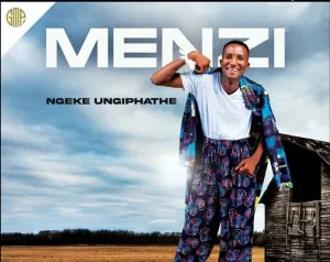 Menzi Ngeke Ungiphathe Mp3 Download Fakaza
