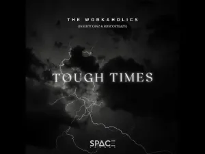 The Workaholics – Tough Times Ft Kabza De Small & Dj Maphorisa Mp3 Download Fakaza