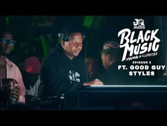 Amapiano DJ Mix: Mr Jazziq – Black Music Mix Episode 5 ft. Good Guy Styles Mp3 Download Fakaza