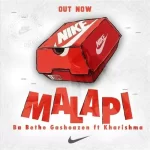 Ba Bethe Gashoazen  Malapi ft. Kharishma Mp3 Download Fakaza