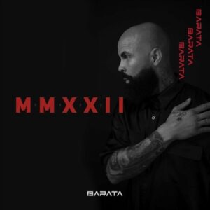 EP: Barata – MM.XX.II Ep Zip Download Fakaza