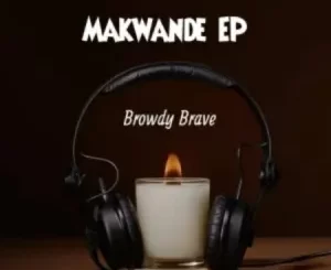 Browdy Brave – Amandla ft MellowBone & Josiah De Disciple Mp3 Download Fakaza