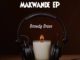EP: Browdy Brave Makwande Ep Zip Download Fakaza