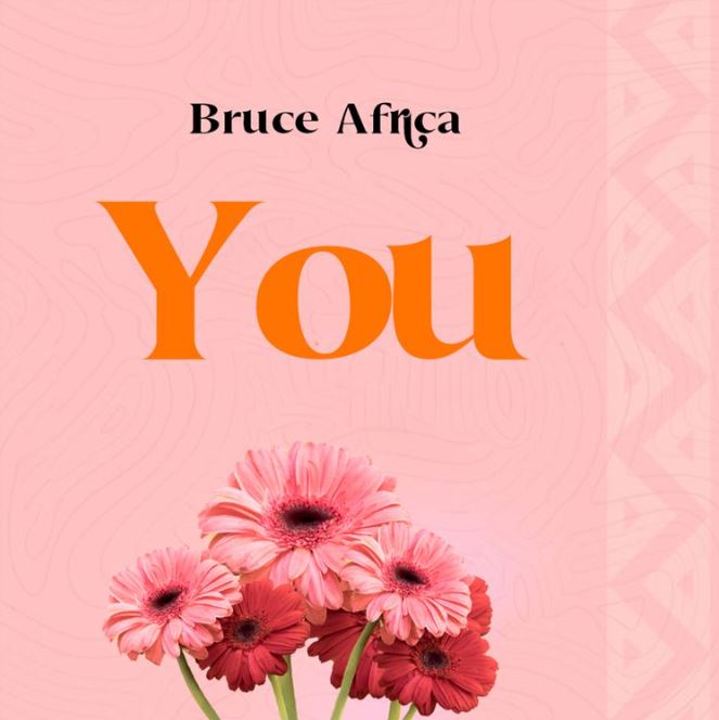 Bruce Africa You Mp3 Download Fakaza