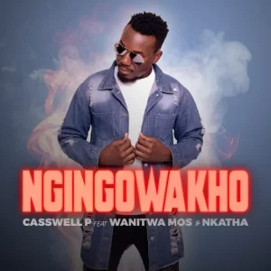 Casswell P Ngingowakho ft Wanitwa Mos & Nkatha Mp3 Download Fakaza