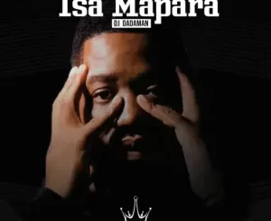 ALBUM: DJ DADAMAN Tsa Mapara Album Download Fakaza