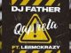 DJ Father – Qaphela ft LeeMcKrazy Mp3 Download Fakaza