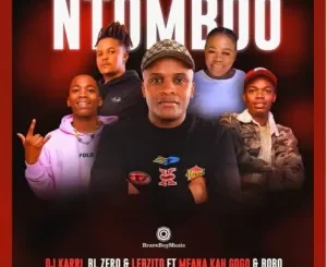 DJ Karri, BL Zero & Lebzito Ntomboo (Teaser) ft. Mfana Kah Gogo & Bobo Mbhele Mp3 Download Fakaza
