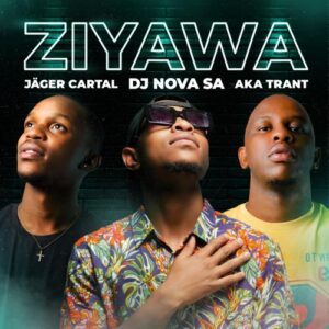 DJ Nova SA, Jager Cartal & Aka Trant Ziyawa ft. Lunatik Mp3 Download Fakaza