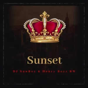 DJ SunBoy & HeavyBoyz BW Sunset (Original Mix) Mp3 Download Fakaza