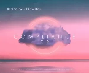 EP: DJExpo SA & Promilion – Compliance Ep Zip Download Fakaza