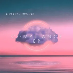 EP: DJExpo SA & Promilion – Compliance Ep Zip Download Fakaza