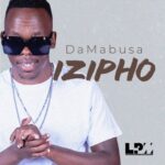 ALBUM: Da Mabusa – ‎Izipho Album Download Fakaza