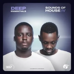 ALBUM: Deep Essentials – Sounds of House IV Album Download Fakaza