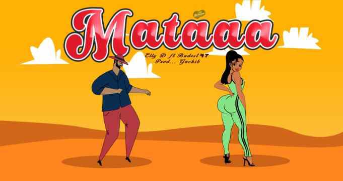 Elly D ft Baddest 47 – Mataaa Mp3 Download Fakaza