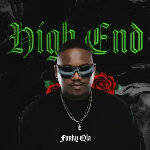 EP: Funky QLA – High End Ep Zip Download Fakaza