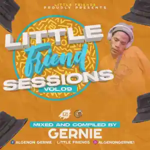 Gernie  Little Friends Sessions Vol 09 Mix Download Fakaza