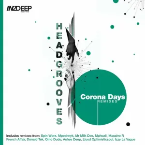 EP: HeadGrooves – Corona Days (Remixes) Ep Zip Download Fakaza