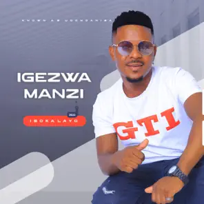 ALBUM: Igezwamanzi – Isoka layo Album Download Fakaza