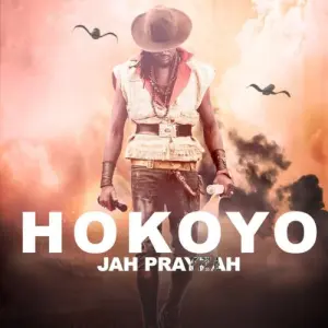 Jah Prayzah Hokoyo Mp3 Download Fakaza