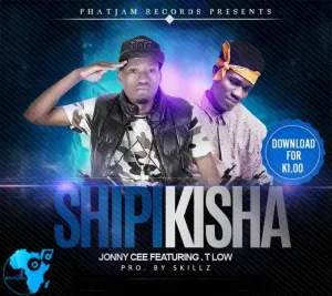 Jonny Cee – Shipikisha Ft T-Low Mp3 Download Fakaza