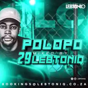 LebtoniQ POLOPO 29 Mix Mp3 Download Fakaza