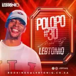 LebtoniQ – POLOPO 30 Mix Mp3 Download Fakaza