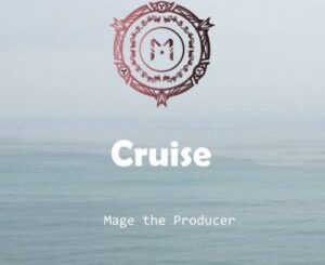 EP: Mage The Producer Cruise Ep Zip Download Fakaza