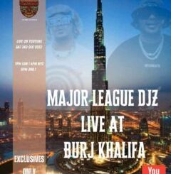 Major League Djz Amapiano Balcony Mix (Live at Burj Khalifa in Dubai) Mp3 Download Fakaza
