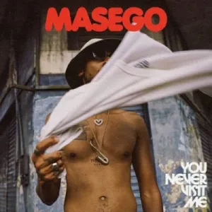 Masego You Never Visit Me Mp3 Download Fakaza