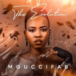 EP: MgucciFab – The Evolution Ep Zip Download Fakaza