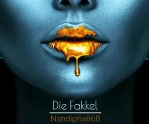 Nandipha808 – Die Fakkel ft TurnUpKiid Mp3 Download Fakaza