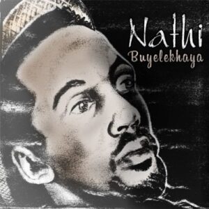 Nathi – Nomakanjani ft Vusi Nova Mp3 Download Fakaza