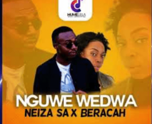 Neiza SA & Beracah – Nguwe Wedwa Mp3 Download Fakaza