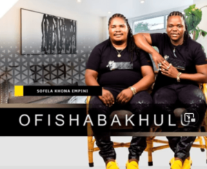 Ofishabakhulu & Busani Nelisani Mseleku Thina Siyaphuza Mp3 Download Fakaza
