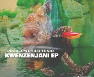 Problem Child Ten83 Circle Dance Mp3 Download Fakaza