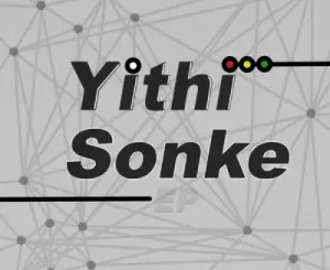 EP: Robot Boii & Nhlonipho – Yithi Sonke (Cover Artwork + Tracklist) Ep Zip Download Fakaza