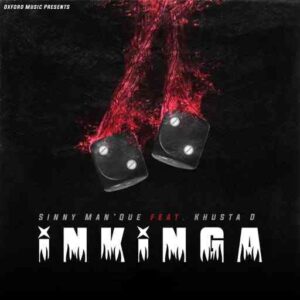 Sinny Man’Que – Inkinga ft. Khusta D Mp3 Download Fakaza
