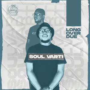 Soul Varti & King Wave – Box Me In Your Love Mp3 Download Fakaza
