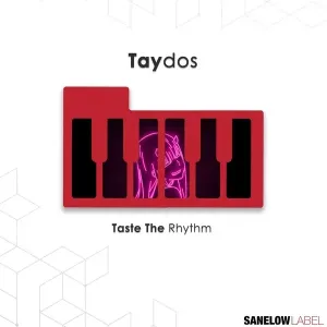 EP: Taydos – Taste the Rhythm Ep Zip Download Fakaza