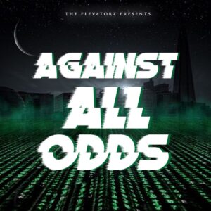 ALBUM:The Elevatorz – Against All Odds (AAO) Album Download Fakaza