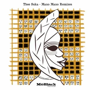 ALBUM:Thee Suka – Mano Mano (Remixes) Album Download Fakaza