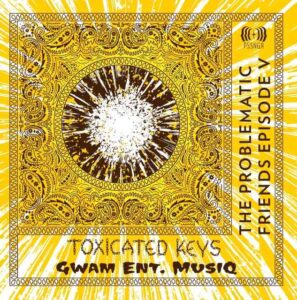 Toxicated Keys & Gwam Ent MusiQ Emoyeni Mp3 Download Fakaza