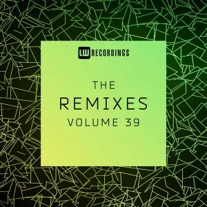 ALBUM: VA The Remixes, Vol. 39 Album Download Fakaza