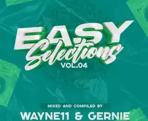 Wayne11 Gernie – Easy Selections 04 Mix mp3 download zamusic 1 1