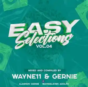 Wayne11 & Gernie – Easy Selections 04 Mix Mp3 Download Fakaza