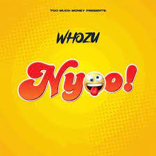 Whozu Nyoo Mp3 Download Fakaza