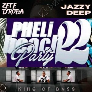 Zete Droba & Jazzy Deep  Pheli Beach Party Mp3 Download Fakaza