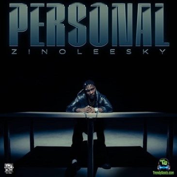 Zinoleesky – Personal Mp3 Download Fakaza