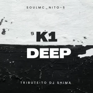 soulMc Nito-s K1 Deep (Tribute to DJ Shima) Mp3 Download Fakaza
